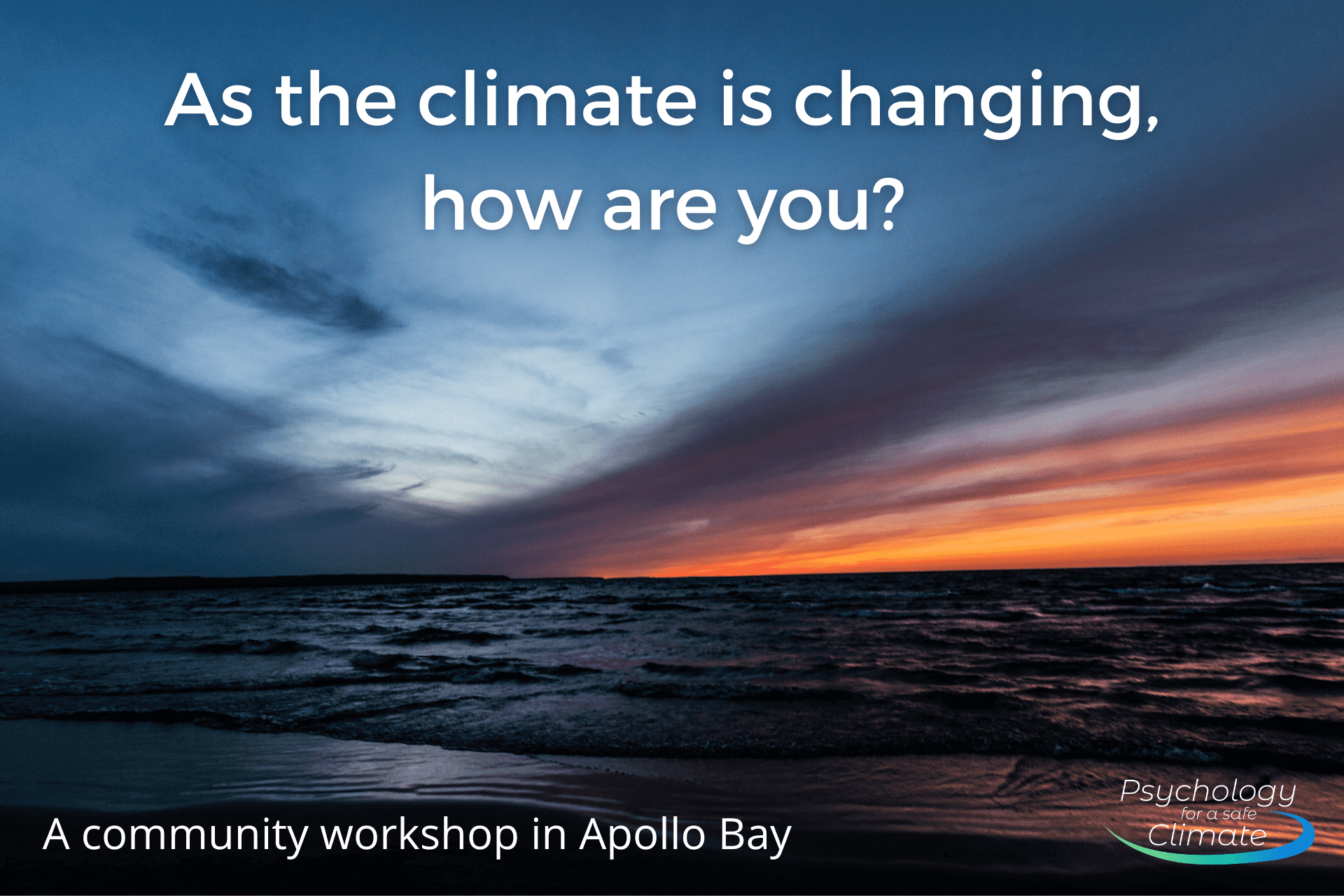 As the climate is changing, how are you?
