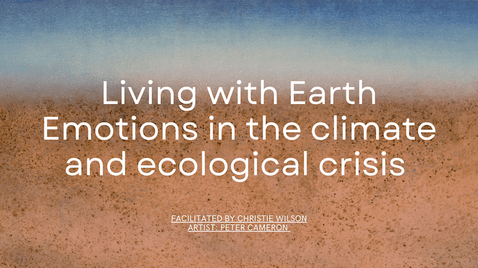 Living with Earth Emotions in the Climate and Ecological Crisis